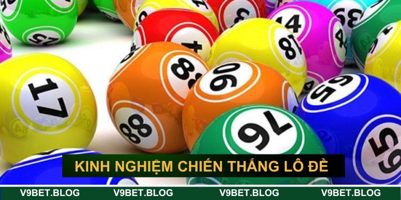 Kinh nghiệm chiến thắng lô đề online cho tân binh&nbsp;