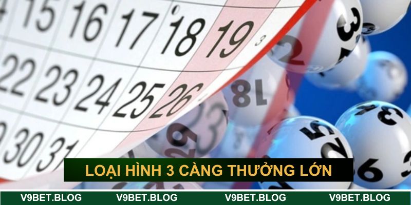 Loại hình 3 càng thưởng lớn