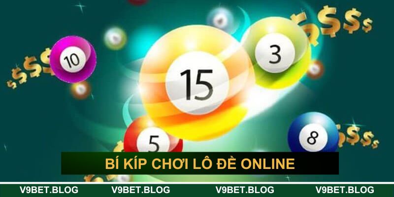 Bí kíp chơi lô đề online