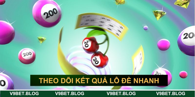 Tầm quan trọng của theo dõi kết quả lô đề nhanh