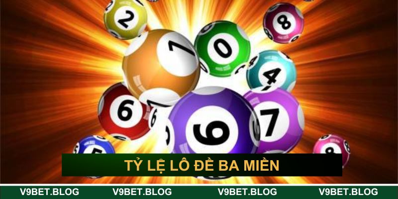 Tỷ lệ lô đề ba miền